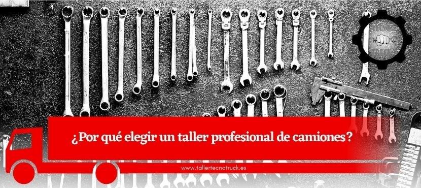 Porque elegir taller profesional de camiones